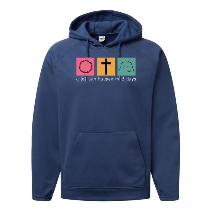 A Lot Can Happen In 3 Days Easter Performance Fleece Hoodie