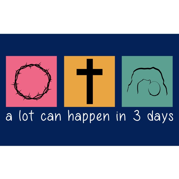 A Lot Can Happen In 3 Days Easter Bumper Sticker