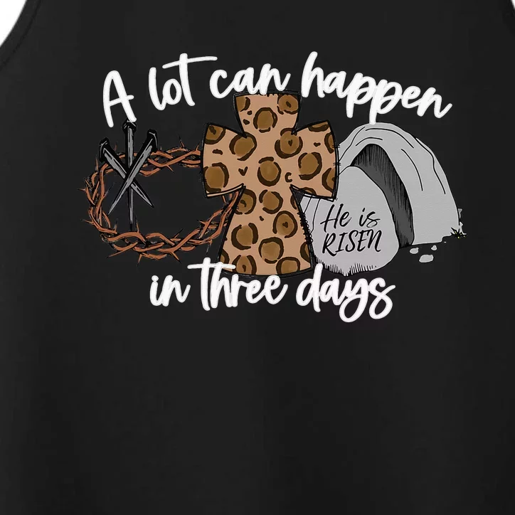 A Lot Can Happen In Three Days  Christian Easter Performance Tank