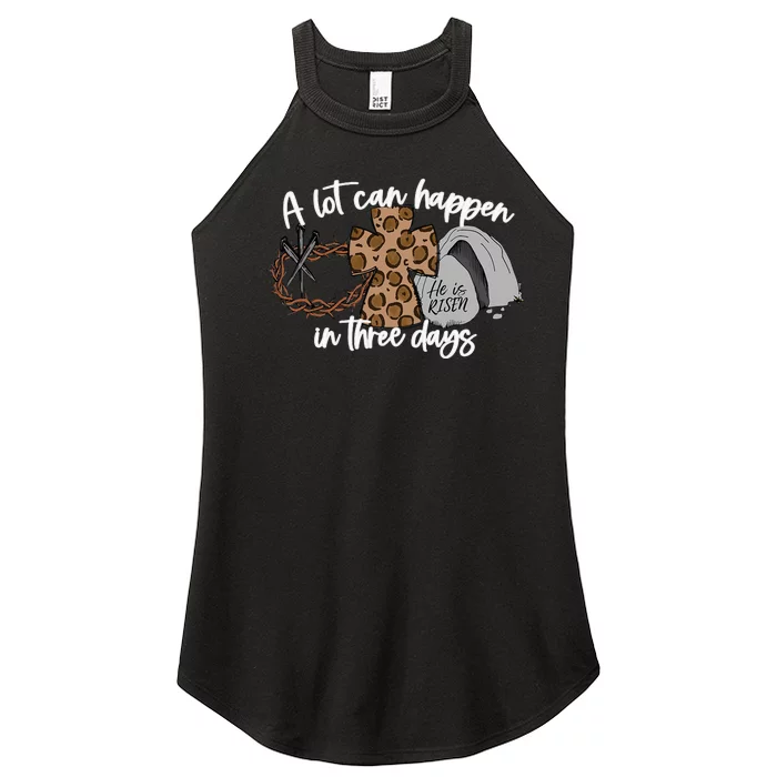 A Lot Can Happen In Three Days  Christian Easter Women’s Perfect Tri Rocker Tank