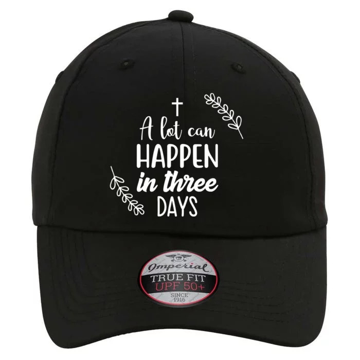 A Lot Can Happen In Three Days Easter Jesus The Original Performance Cap