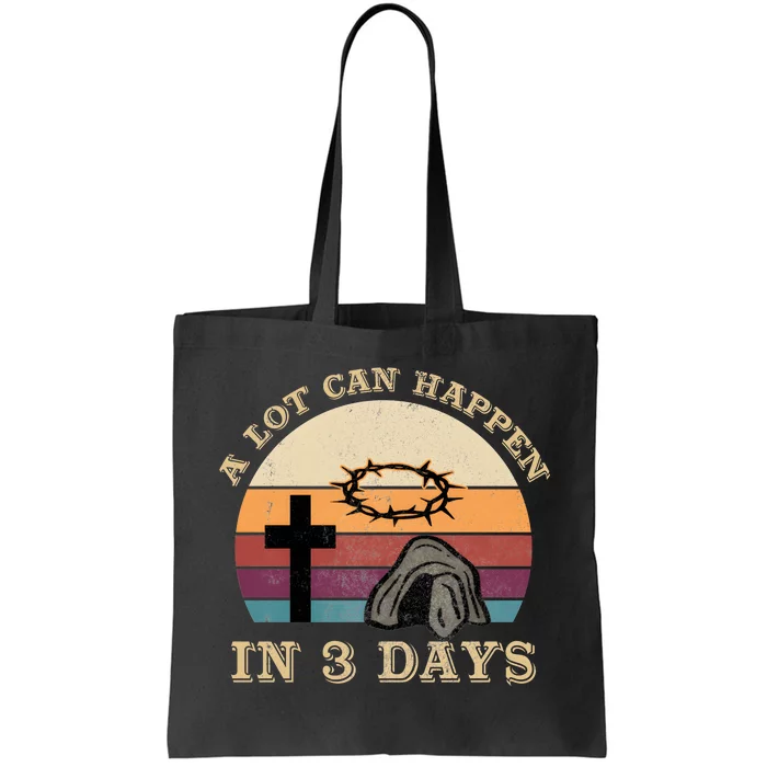 A Lot Can Happen In 3 Days Easter Religious Tote Bag