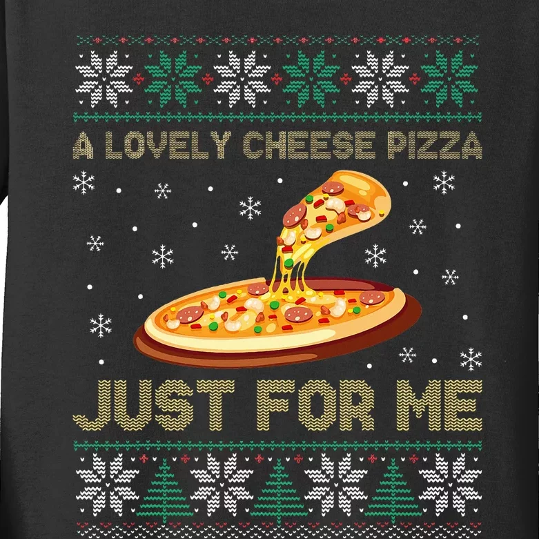 A Lovely Cheese Pizza Just For Me Christmas Pizzeria Cheesy Kids Long Sleeve Shirt