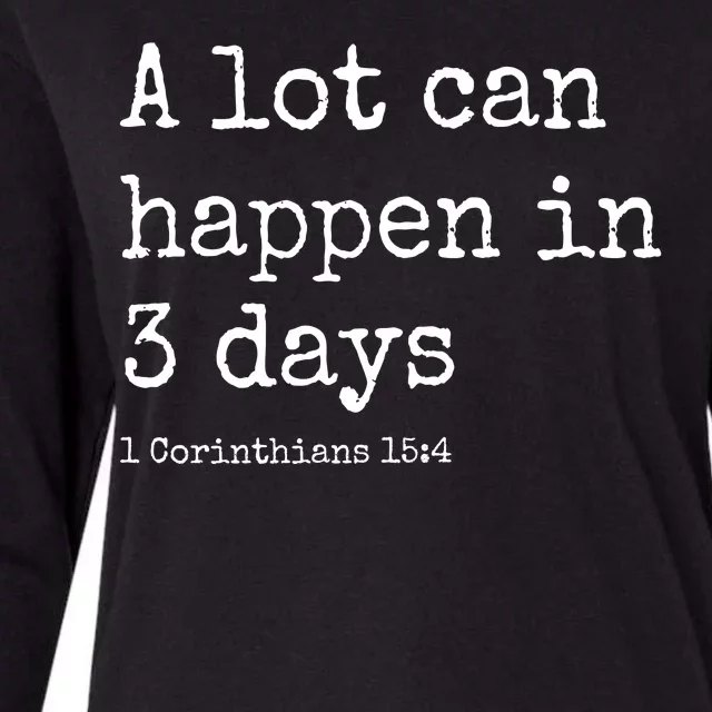 A Lot Can Happen In 3 Days Easter Womens Cotton Relaxed Long Sleeve T-Shirt