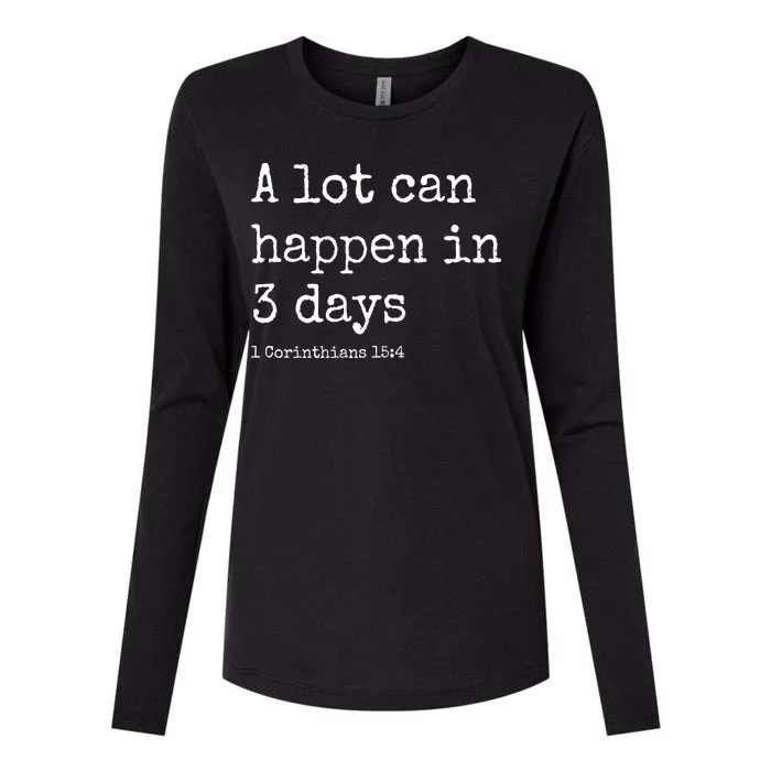 A Lot Can Happen In 3 Days Easter Womens Cotton Relaxed Long Sleeve T-Shirt