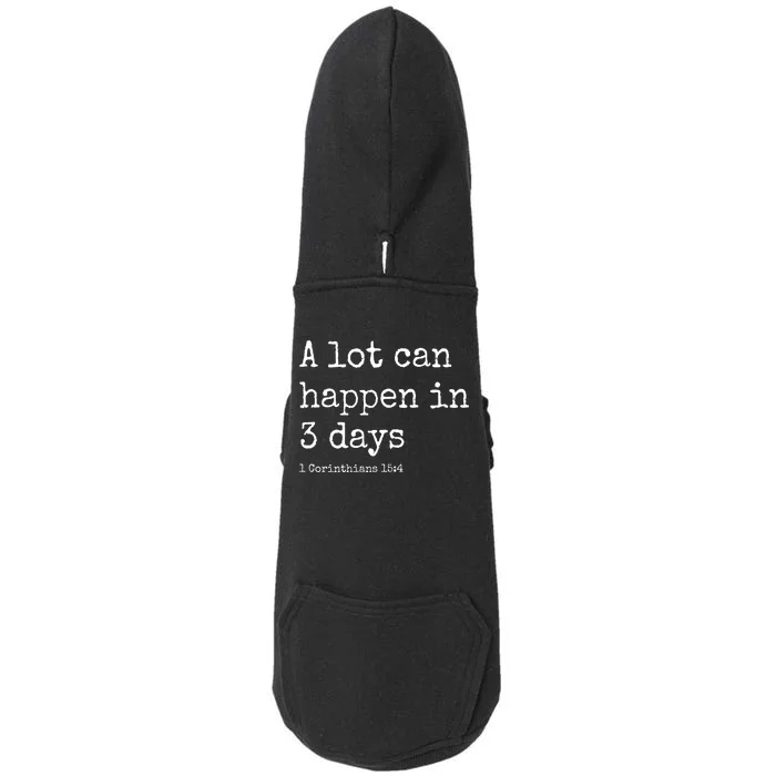 A Lot Can Happen In 3 Days Easter Doggie 3-End Fleece Hoodie