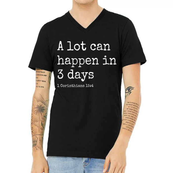 A Lot Can Happen In 3 Days Easter V-Neck T-Shirt