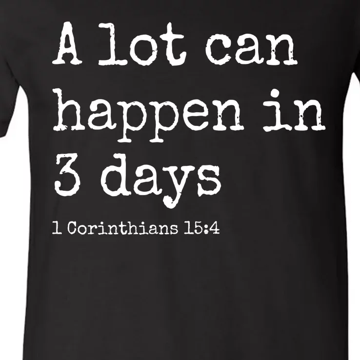 A Lot Can Happen In 3 Days Easter V-Neck T-Shirt