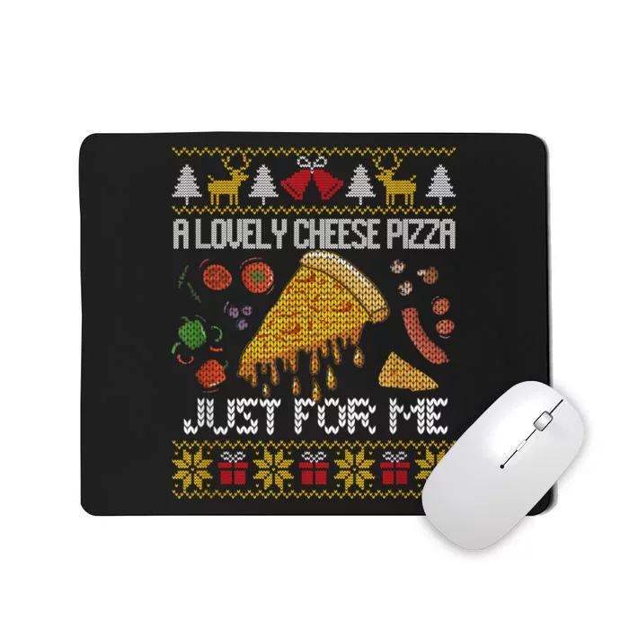 A Lovely Cheese Pizza Just For Me Alone Home Christmas Mousepad