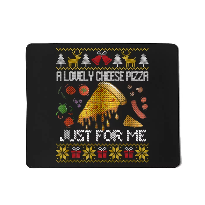 A Lovely Cheese Pizza Just For Me Alone Home Christmas Mousepad