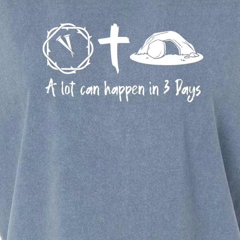 A Lot Can Happen In 3 Days Easter Day Garment-Dyed Women's Muscle Tee