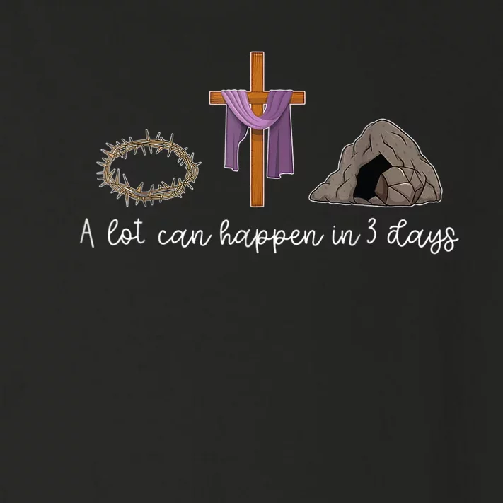 A Lot Can Happen In 3 Days Gift For A Christian Easter Day Toddler Long Sleeve Shirt