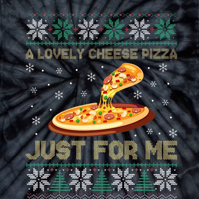 A Lovely Cheese Pizza Just For Me Christmas Pizzeria Cheesy Tie-Dye T-Shirt