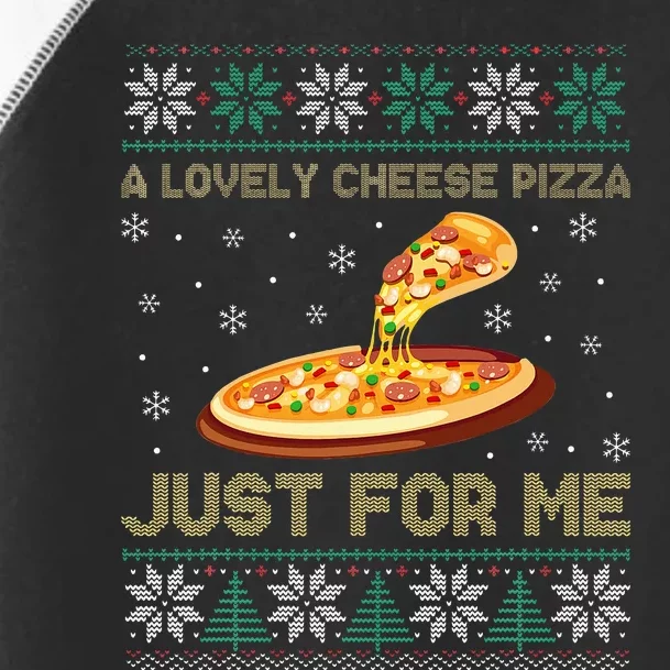 A Lovely Cheese Pizza Just For Me Christmas Pizzeria Cheesy Toddler Fine Jersey T-Shirt