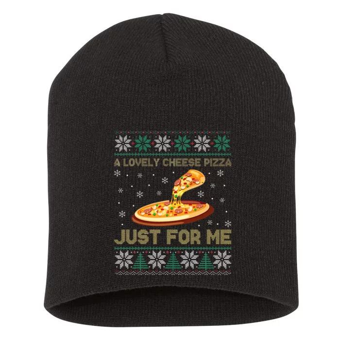 A Lovely Cheese Pizza Just For Me Christmas Pizzeria Cheesy Short Acrylic Beanie