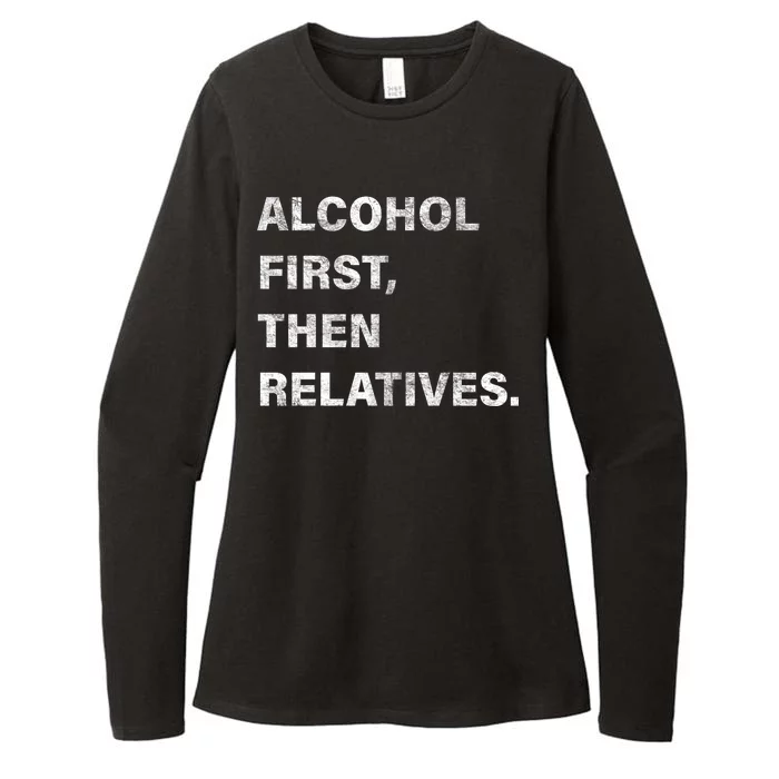 Alcohol First Then Relatives Womens CVC Long Sleeve Shirt