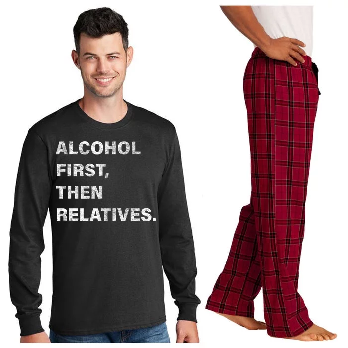 Alcohol First Then Relatives Long Sleeve Pajama Set