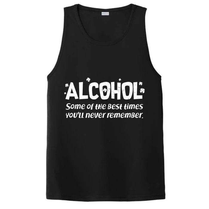 Alcohol Some of the Best Times You'll Never Remember Performance Tank