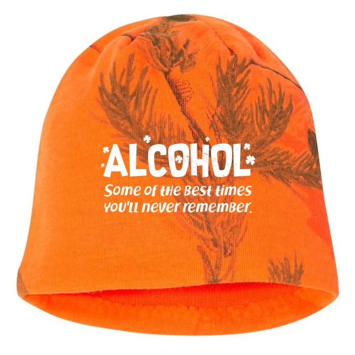 Alcohol Some of the Best Times You'll Never Remember Kati - Camo Knit Beanie