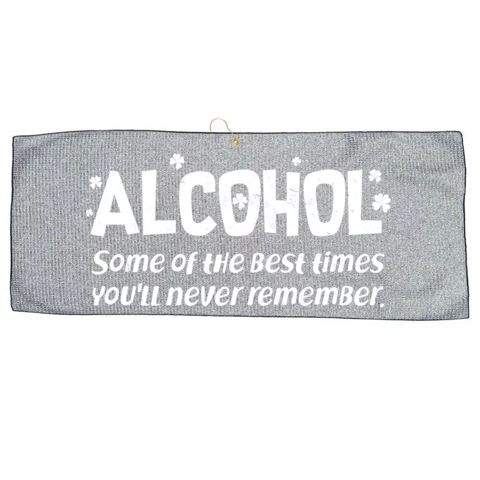 Alcohol Some of the Best Times You'll Never Remember Large Microfiber Waffle Golf Towel