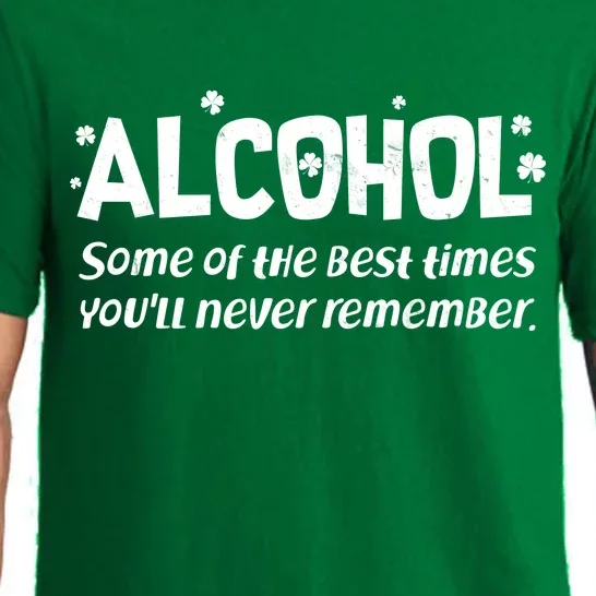 Alcohol Some of the Best Times You'll Never Remember Pajama Set