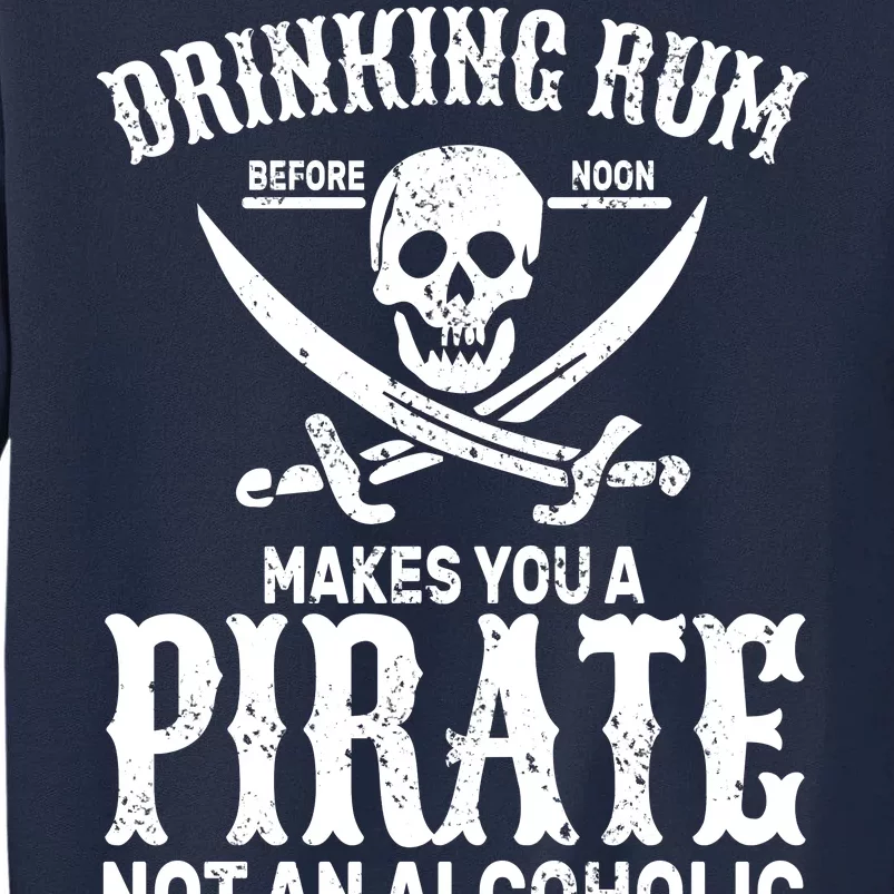 Alcoholic Pirate Tall Sweatshirt