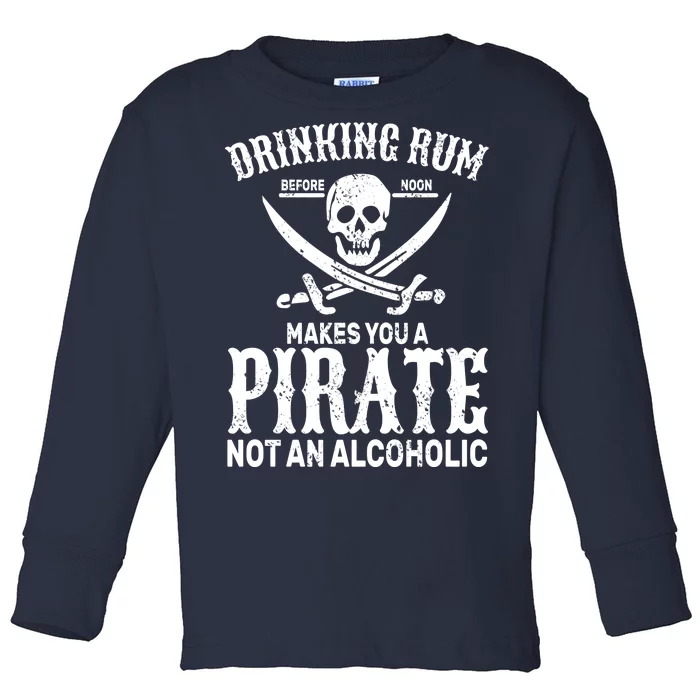 Alcoholic Pirate Toddler Long Sleeve Shirt