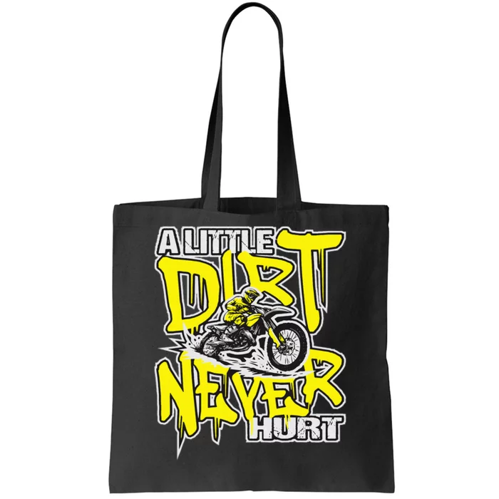 A Little Dirt Never Hurt Dirt Bike Mx Bike Rider Motocross Tote Bag