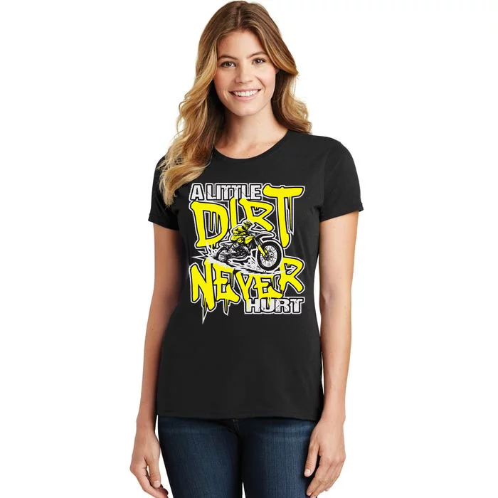 A Little Dirt Never Hurt Dirt Bike Mx Bike Rider Motocross Women's T-Shirt