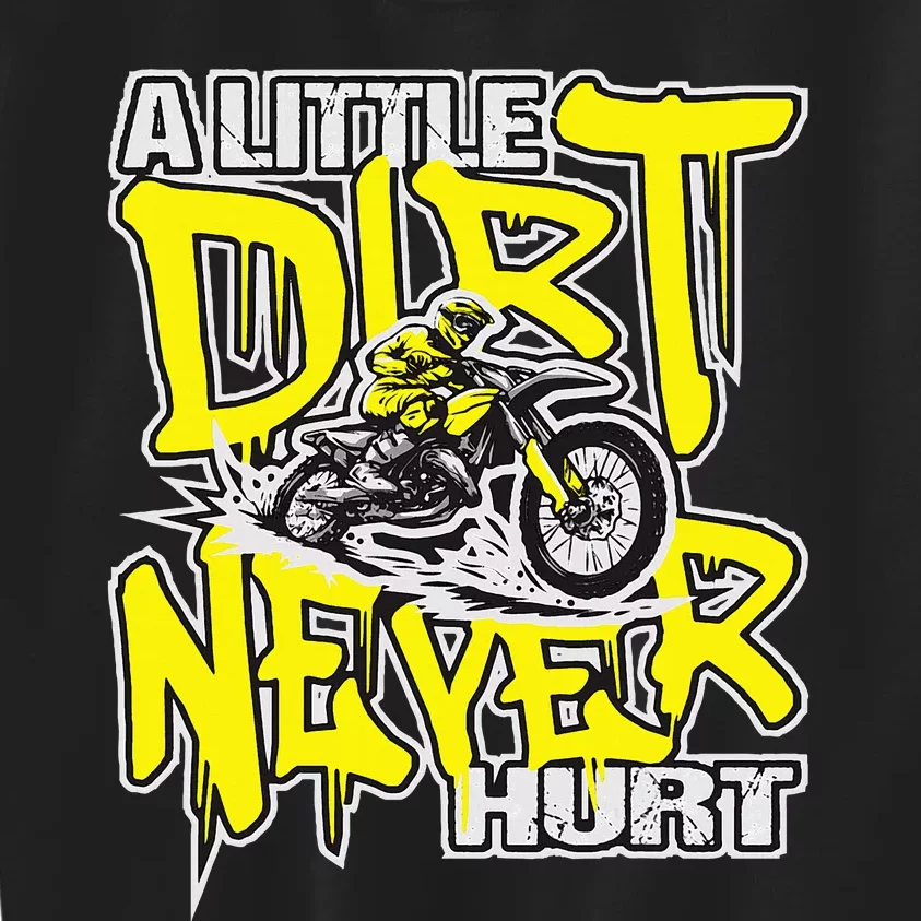 A Little Dirt Never Hurt Dirt Bike Mx Bike Rider Motocross Kids Sweatshirt