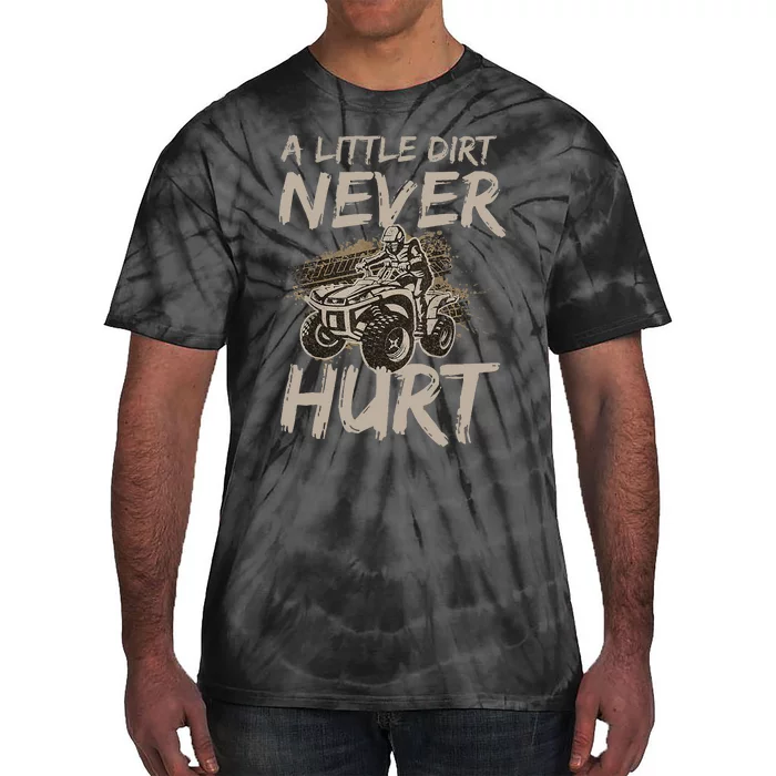 A Little Dirt Never Hurt Atv 4 Wheeler Tie-Dye T-Shirt