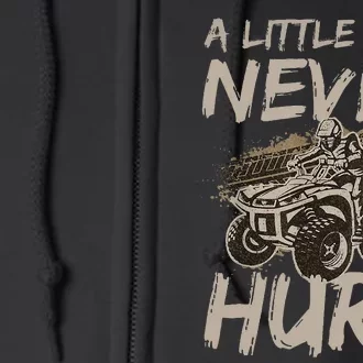 A Little Dirt Never Hurt Atv 4 Wheeler Full Zip Hoodie