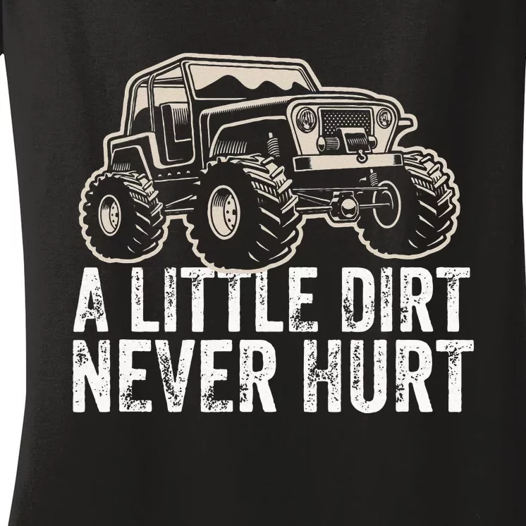 A Little Dirt Never Hurt Off Road Gift 4x4 Offroad Women's V-Neck T-Shirt