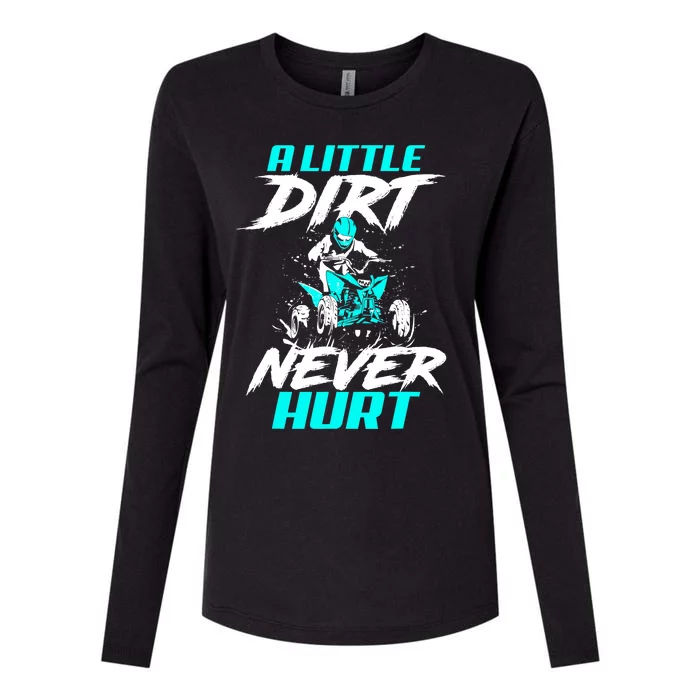 A Little Dirt Never Hurt Funny ATV Four Wheeler Quad Bike Womens Cotton Relaxed Long Sleeve T-Shirt