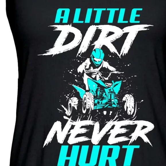 A Little Dirt Never Hurt Funny ATV Four Wheeler Quad Bike Ladies Essential Flowy Tank