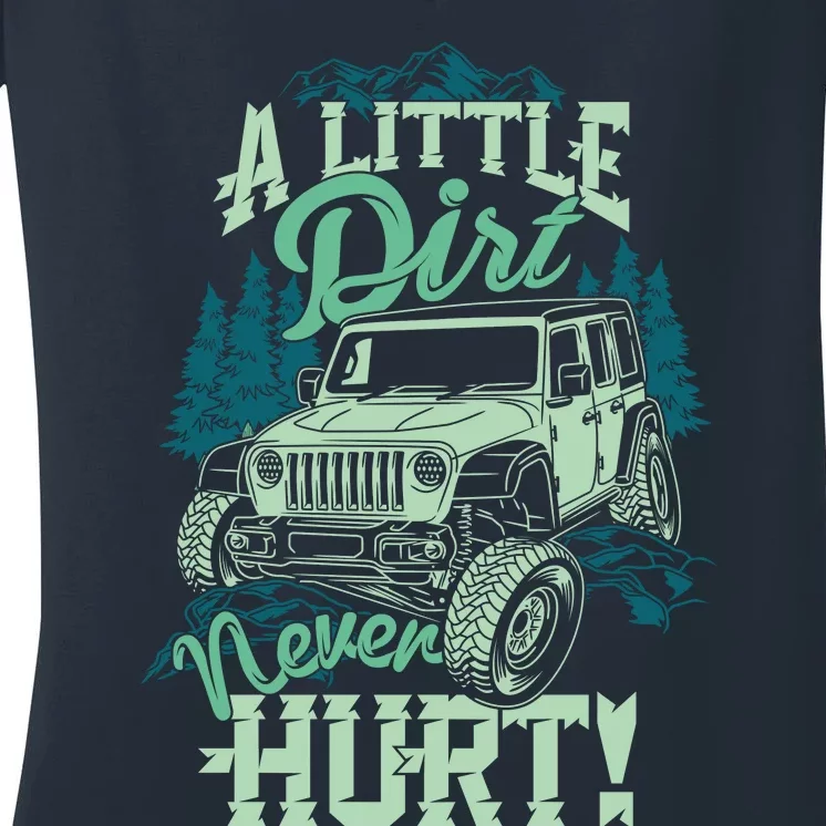 A LITTLE DIRT NEVER HURT Women's V-Neck T-Shirt