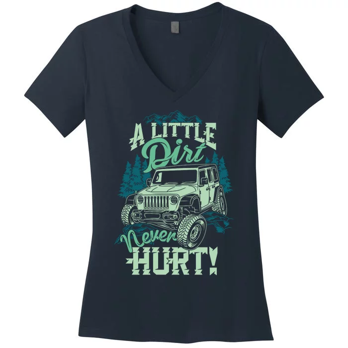 A LITTLE DIRT NEVER HURT Women's V-Neck T-Shirt