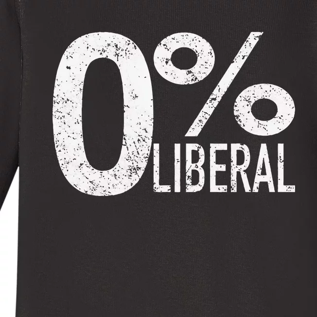 Anti Liberal Democrat Zero Percent Liberal Pro Trump Baby Long Sleeve Bodysuit