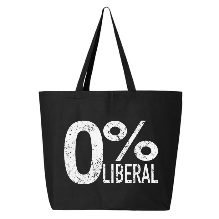 Anti Liberal Democrat Zero Percent Liberal Pro Trump 25L Jumbo Tote