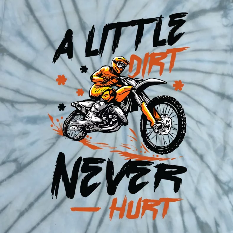 A Little Dirt Never Hurt Motorcross Dirt Bike Tie-Dye T-Shirt