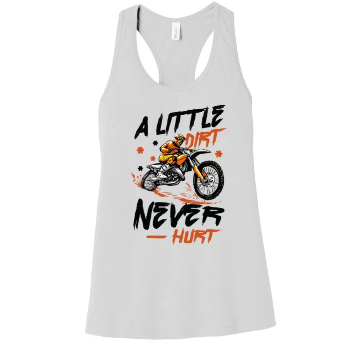 A Little Dirt Never Hurt Motorcross Dirt Bike Women's Racerback Tank