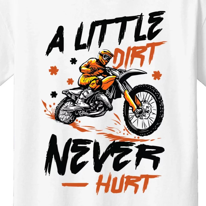 A Little Dirt Never Hurt Motorcross Dirt Bike Kids T-Shirt