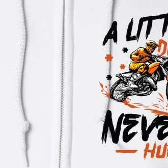 A Little Dirt Never Hurt Motorcross Dirt Bike Full Zip Hoodie