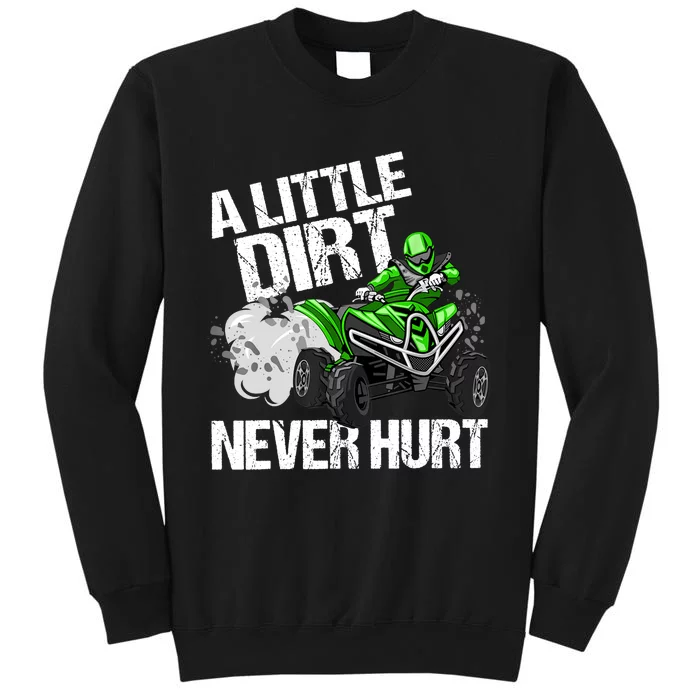 A Little Dirt Never Hurt Funny ATV 4 Wheeler Quad MX Gift Sweatshirt