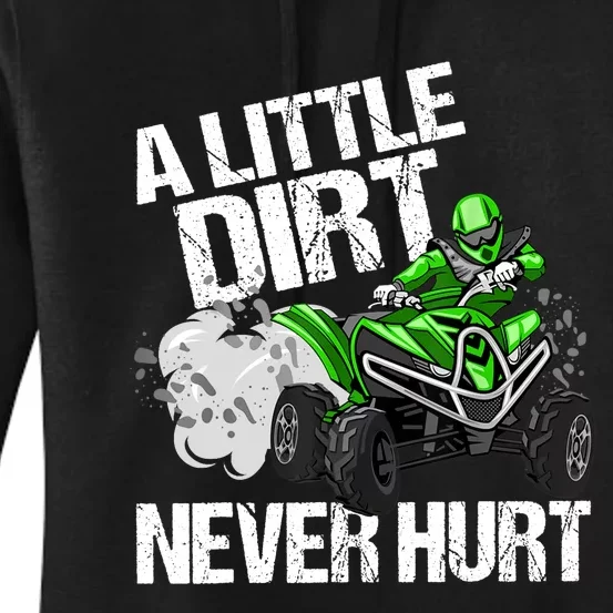 A Little Dirt Never Hurt Funny ATV 4 Wheeler Quad MX Gift Women's Pullover Hoodie