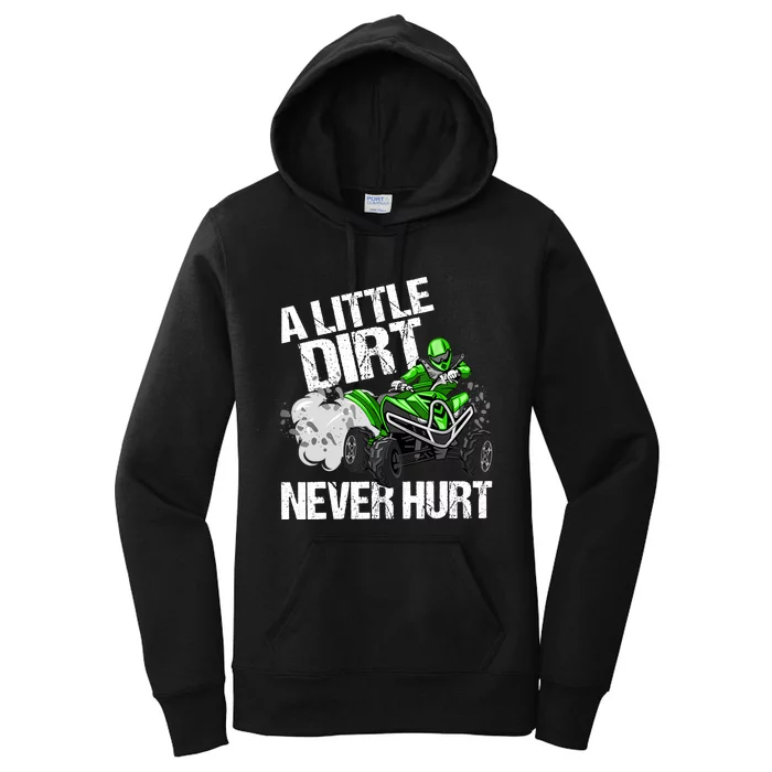 A Little Dirt Never Hurt Funny ATV 4 Wheeler Quad MX Gift Women's Pullover Hoodie