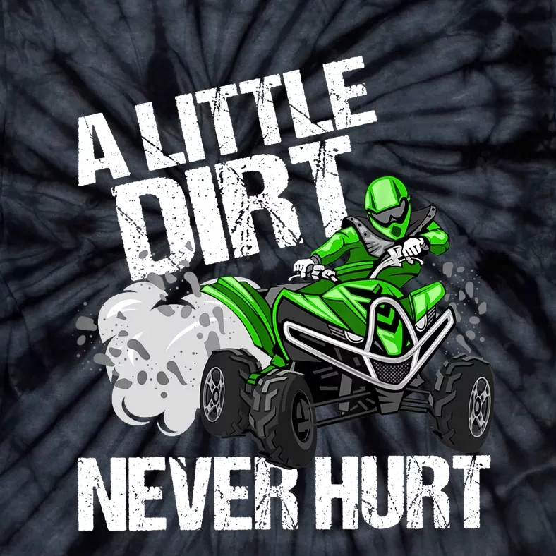 A Little Dirt Never Hurt Funny ATV 4 Wheeler Quad MX Gift Tie-Dye T-Shirt