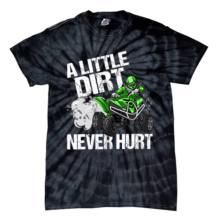 A Little Dirt Never Hurt Funny ATV 4 Wheeler Quad MX Gift Tie-Dye T-Shirt