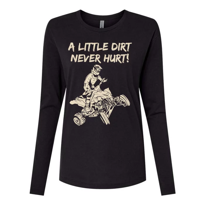 A Little Dirt Never Hurt Quad ATV Womens Cotton Relaxed Long Sleeve T-Shirt