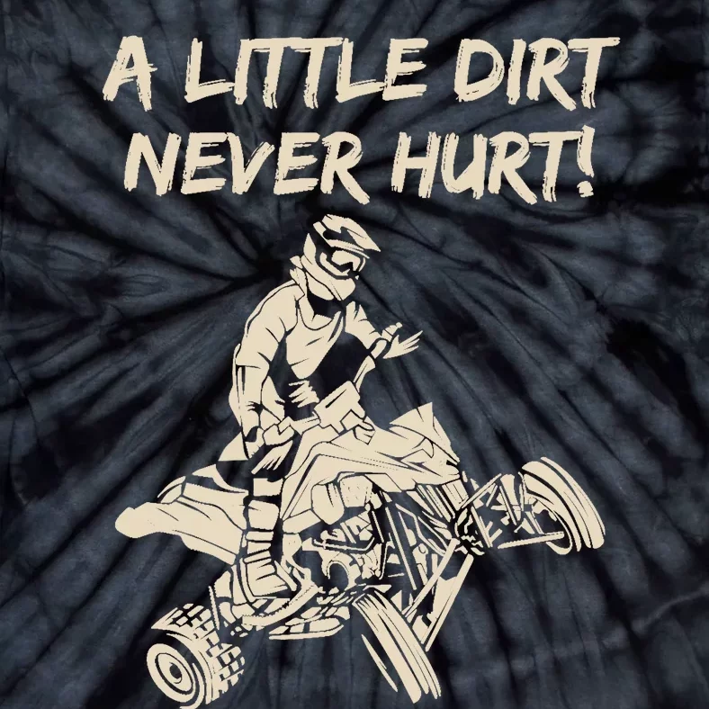 A Little Dirt Never Hurt Quad ATV Tie-Dye T-Shirt